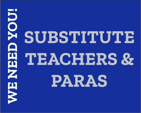 Substitute Teachers and Paraprofessionals needed