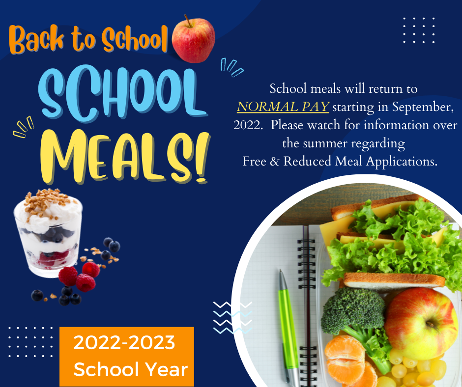 Back to School Meals will be normal pay starting the 22-23 school year.  